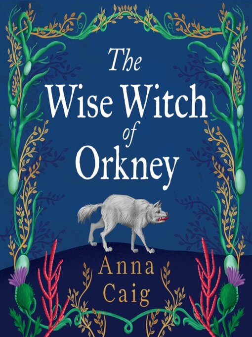 Title details for The Wise Witch of Orkney by Anna Caig - Wait list